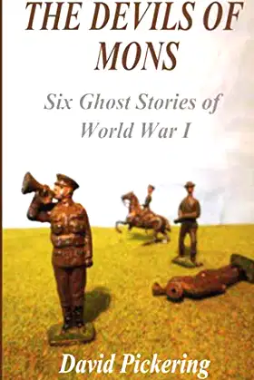 The Devils of Mons: Six Ghost Stories of World War I poster
