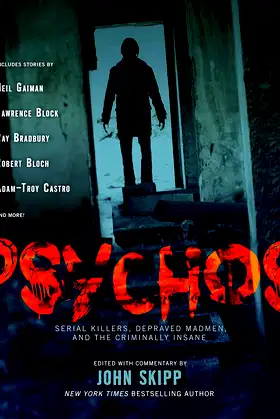 Psychos: Serial Killers, Depraved Madmen, and the Criminally Insane poster