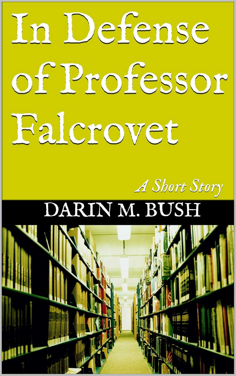 In Defense of Professor Falcrovet: A Short Story poster