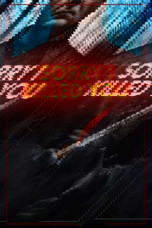 Sorry I Killed You poster