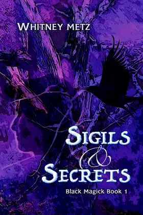 Sigils & Secrets: Black Magick Book 1 poster