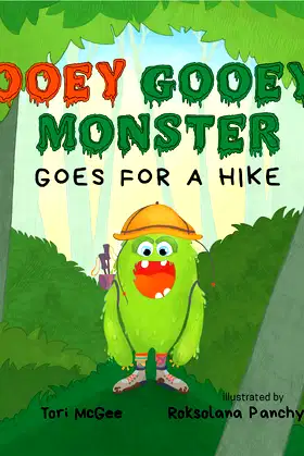 Ooey Gooey Monster: Goes for a Hike poster