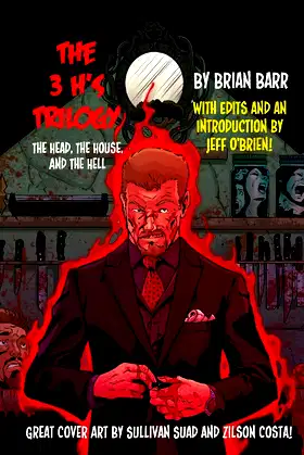 The 3 H's Trilogy: (The Head, The House, and The Hell) poster