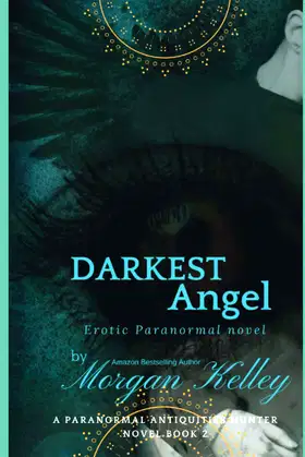 Darkest Angel: A Paranormal Antiquities Hunter Mystery poster