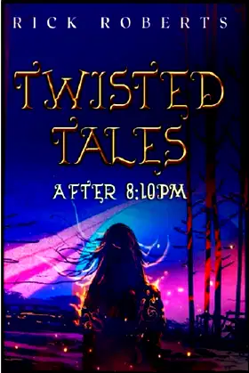 Twisted Tails After 8:10 PM (Twisted Tales After 8:10 PM) poster
