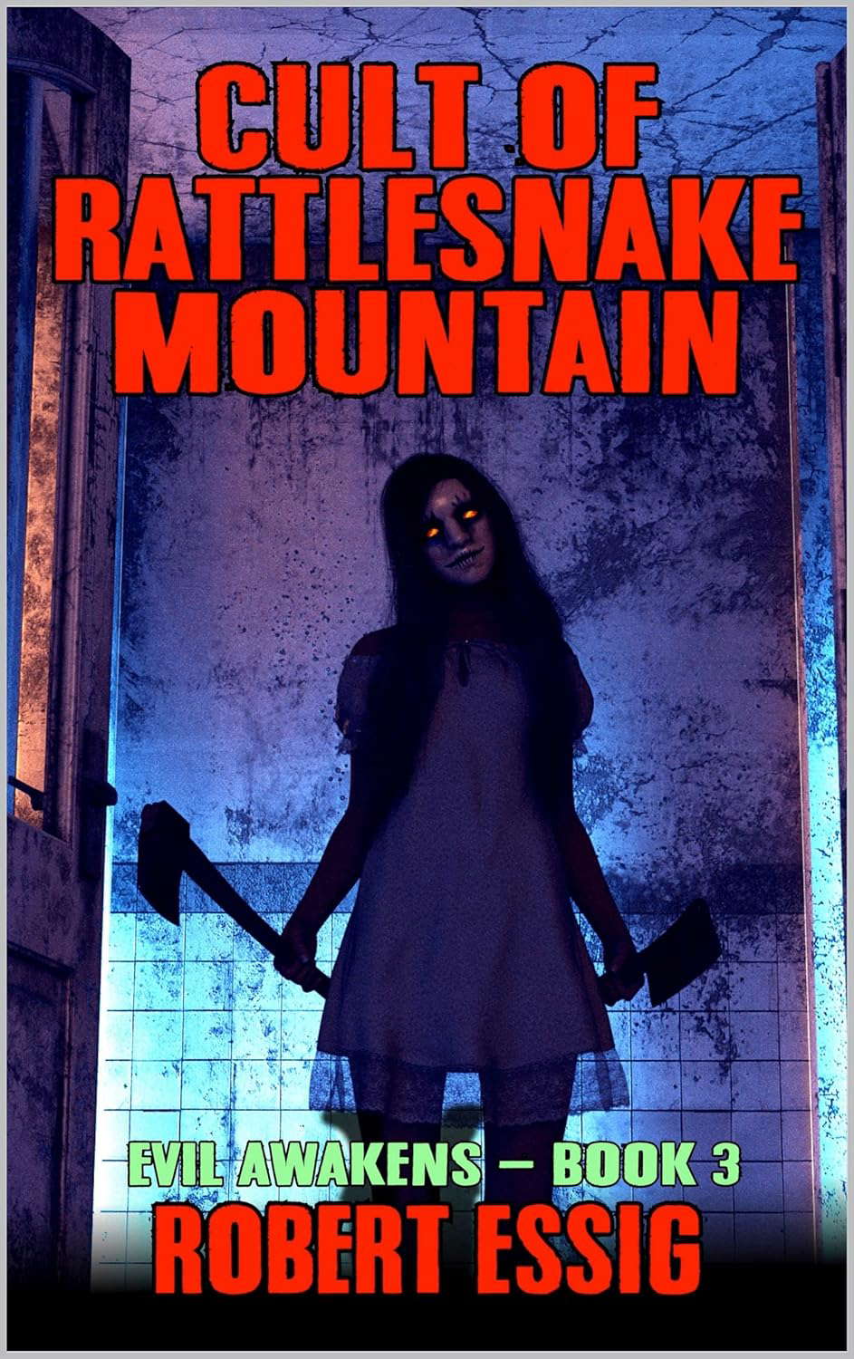 Cult of Rattlesnake Mountain: A Novel of Horror (Evil Awakens Book 3) poster