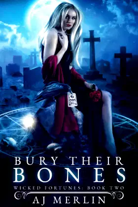 Bury Their Bones (Wicked Fortunes) poster