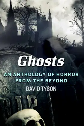 Ghosts: An Anthology of Horror from the Beyond poster