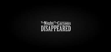 The Night The Carsons Disappeared capsule
