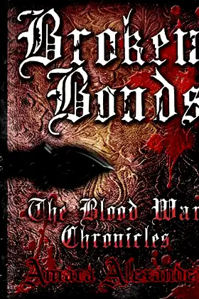 Broken Bonds (The Blood War Chronicles Book 1) poster
