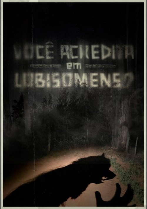 Você Acredita em Lobisomens? poster