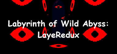 Labyrinth of Wild Abyss: LayeRedux capsule