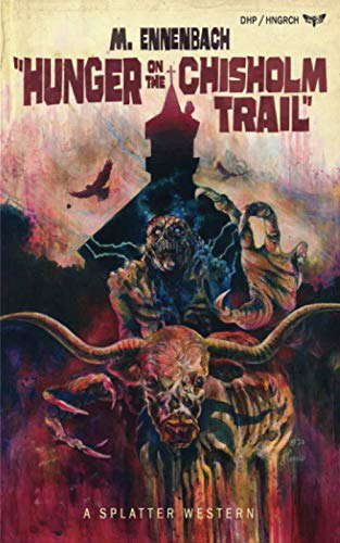 Hunger on the Chisholm Trail (Splatter Western) poster