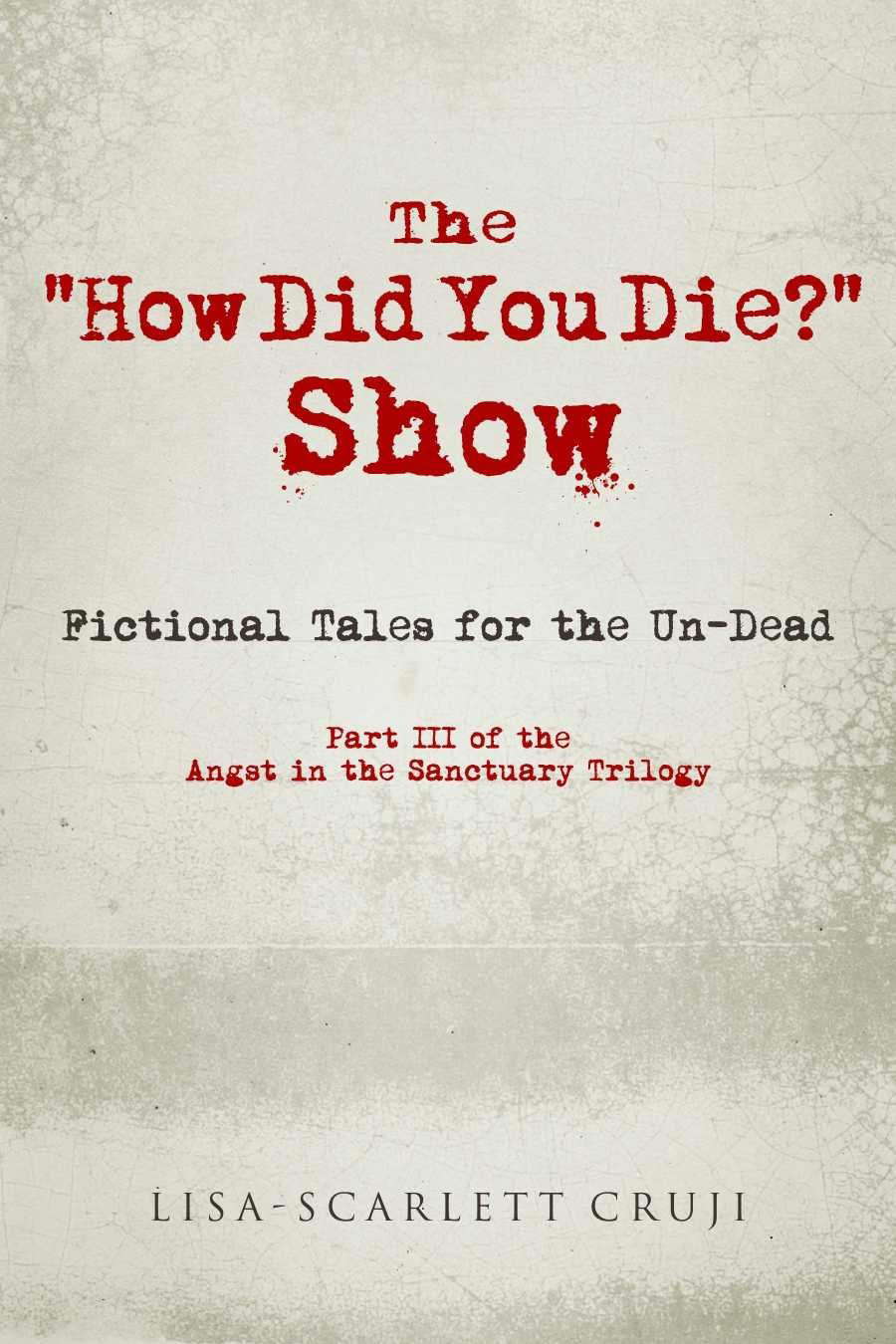 The How Did You Die? Show (Angst in the Sanctuary) poster