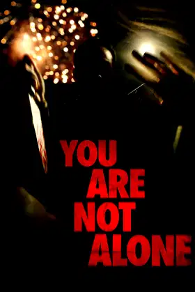 You Are Not Alone poster