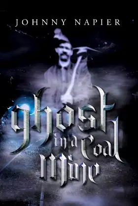 Ghost in a Coal Mine poster