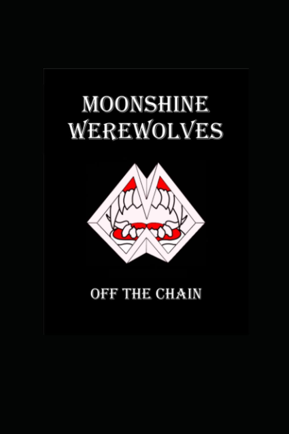 Moonshine Werewolves Off the Chain: book 2 poster