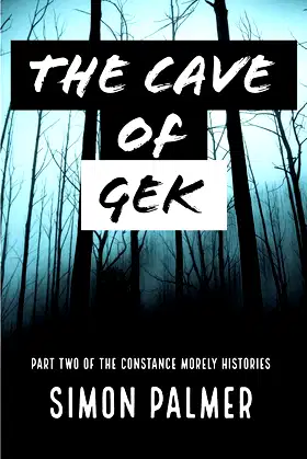 The Cave of Gek (Constance Morley Histories Book 2) poster