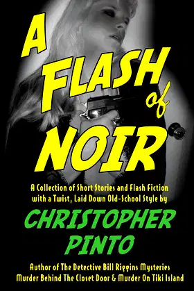 A Flash of Noir: Flash Fiction & Very Short Stories with a Twist poster