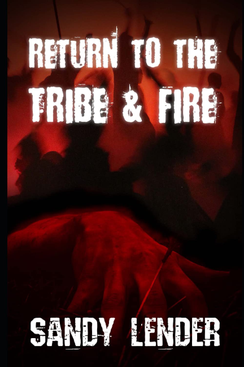 Return to the Tribe and Fire poster