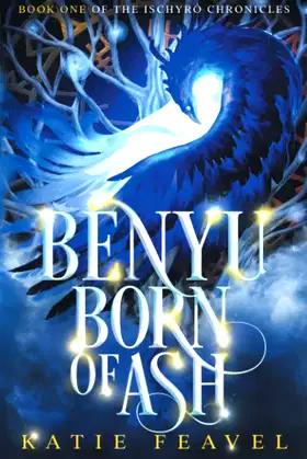 Benyu Born of Ash (The Ischyró Chronicles) poster