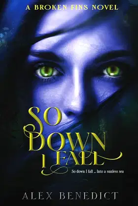 So Down I Fall (Broken Fins) poster