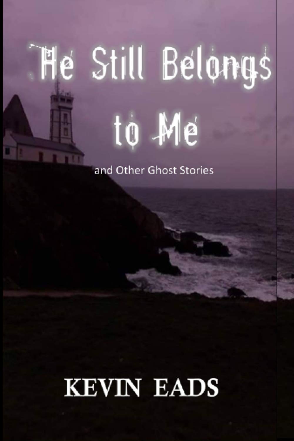 He Still Belongs to Me and Other Ghost Stories poster
