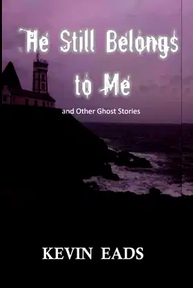 He Still Belongs to Me and Other Ghost Stories poster