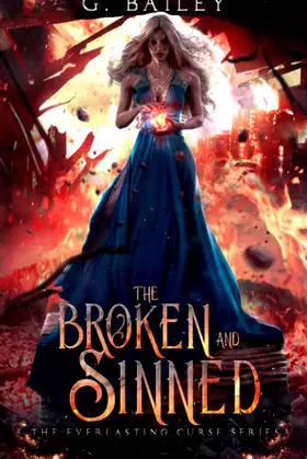 The Broken And Sinned (The Everlasting Curse Series) poster