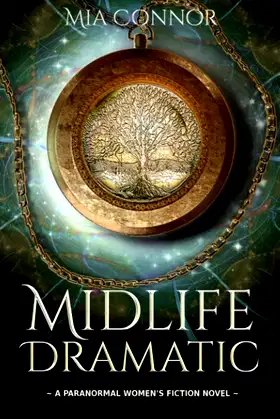 Midlife Dramatic: A Paranormal Women’s Fiction Novel (A New Beginning) poster