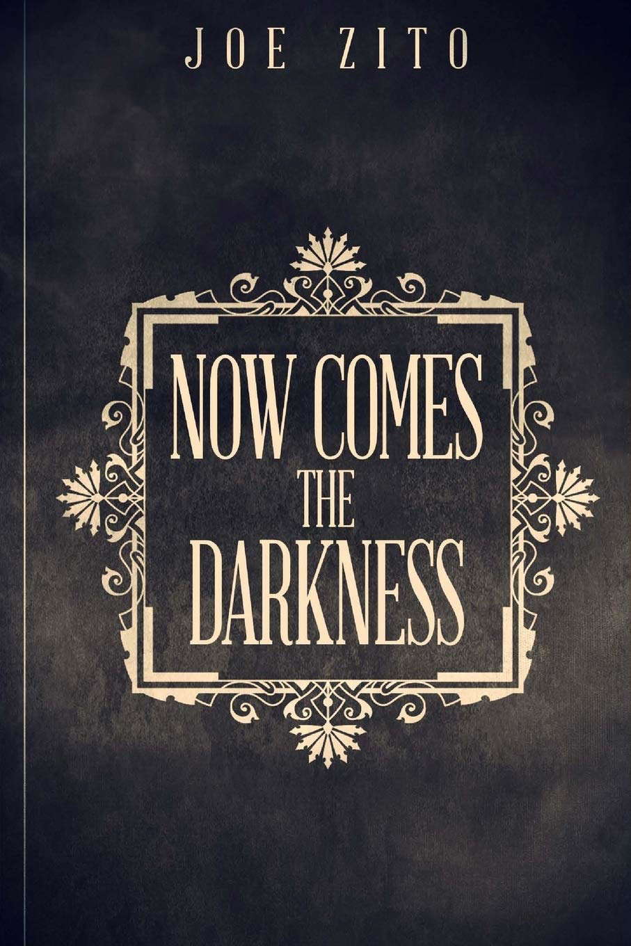 Now Comes The Darkness poster