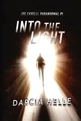 Into The Light (Joe Cavelli, Paranormal PI) poster