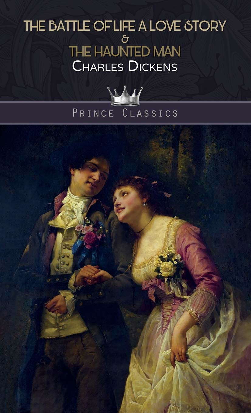 The Battle of Life: A Love Story & The Haunted Man (Prince Classics) poster