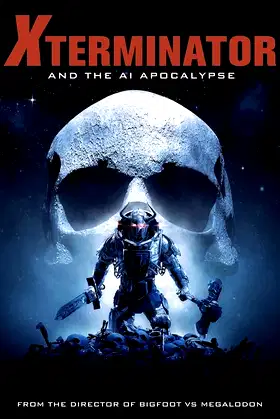 Xterminator and the AI Apocalypse poster