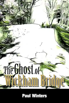 The Ghost of Wickham Bridge poster