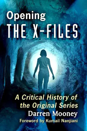 Opening The X-Files: A Critical History of the Original Series poster