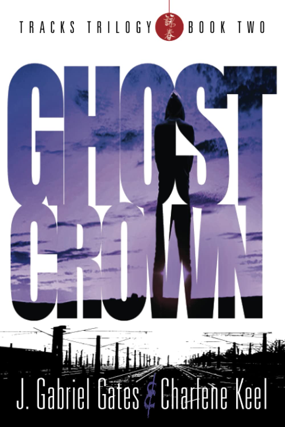 GHOST CROWN: THE TRACKS TRILOGY - Book Two poster