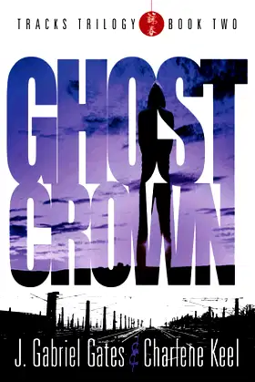 GHOST CROWN: THE TRACKS TRILOGY - Book Two poster