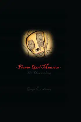 Flower Girl Maurice: The Unraveling poster
