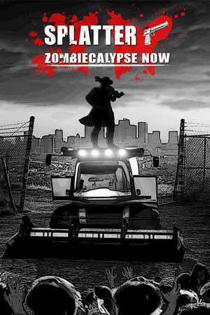 Splatter - Zombiecalypse Now poster