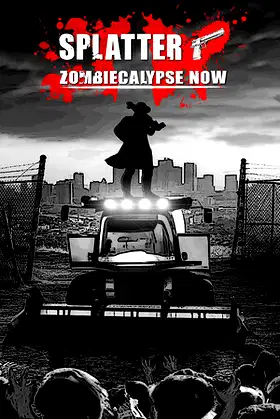 Splatter - Zombiecalypse Now poster