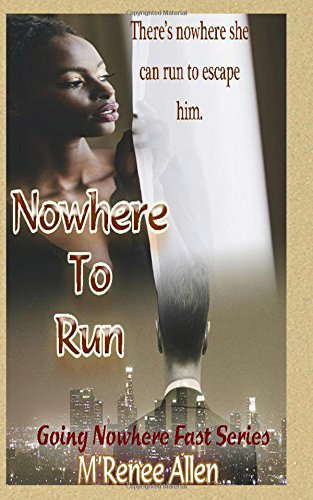 Nowhere To Run: BWWM Romantic Suspense Novel (Going Nowhere Fast) poster