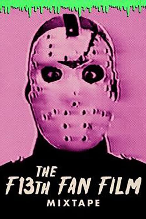 The F13th Fan Film Mixtape poster