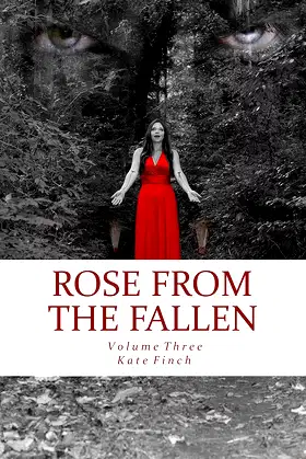 Rose from the Fallen: Volume Three (Rose from the Darkness Series Book 3) poster