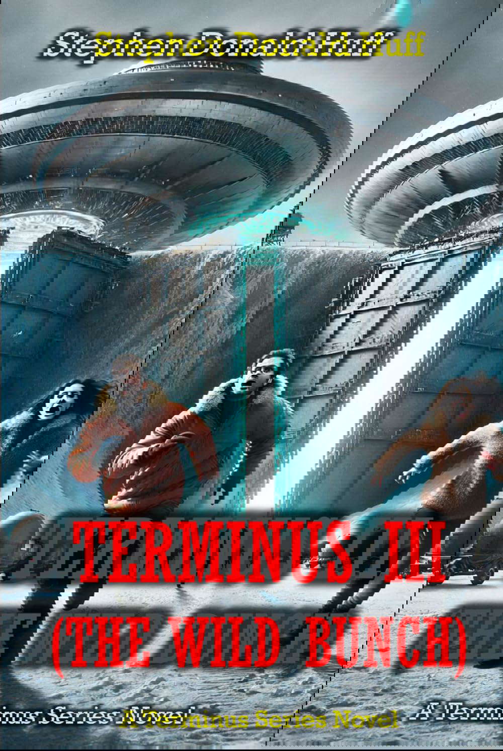 Terminus III (The Wild Bunch): A Terminus Series Novel poster