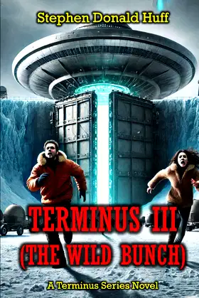 Terminus III (The Wild Bunch): A Terminus Series Novel poster
