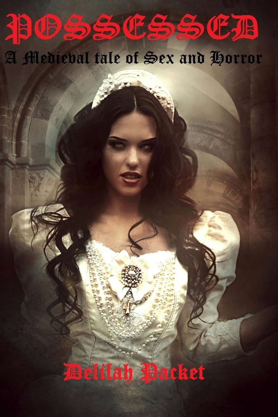 Possessed: A Medieval tale of Sex and Horror poster