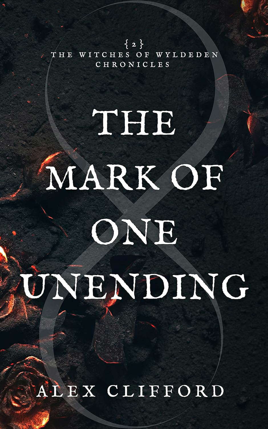 The Mark of One Unending: Book Two of The Witches of Wyldeden Chronicles poster