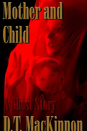 Mother and Child: A Ghost Story poster