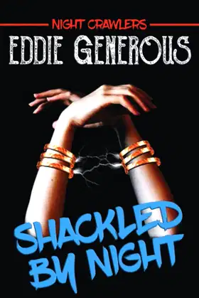 Shackled by Night (Night Crawlers) poster